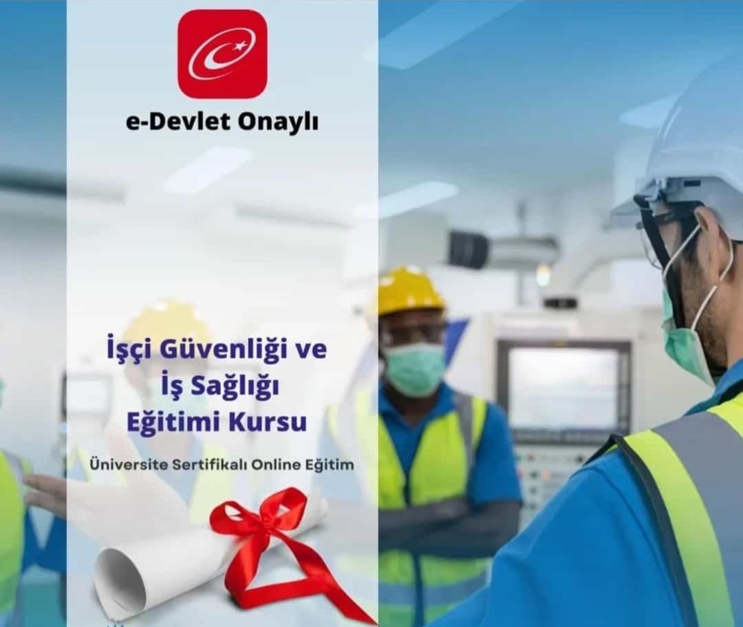 İşçi Güvenliği ve İş Sağlığı Eğitimi Kursu